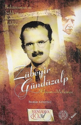 Zübeyir Gündüzalp Hayatı Mefkuresi Beiüzzaman'ın Sadık ve Kahraman Talebesi İbrahim Kaygusuz Yeni Asya Neşriyat ürün görseli