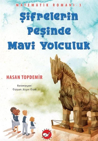 Matematik Romanı 3 / Şifrelerin Peşinde Mavi Yolculuk ürün görseli