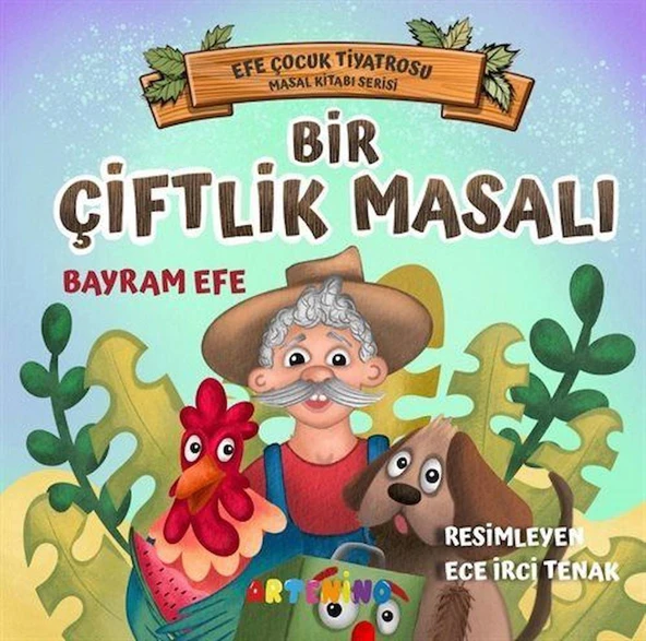 Bir Çiftlik Masalı - Efe Çocuk Tiyatrosu Masal Kitabı Serisi ürün görseli