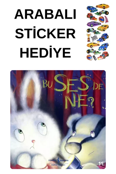 ARABALI STİCKER HEDİYELİ - OKUL ÖNCESİ RESİMLİ KİTAPLAR MASAL - BU SES DE  NE ürün görseli