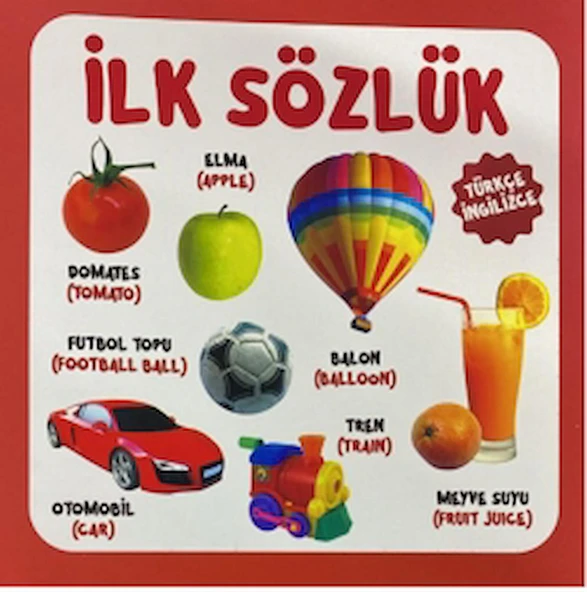 İlk Sözlük / Kolektif / 0-6 Yaş Yayınları / 9786258179491 / Ciltli ürün görseli