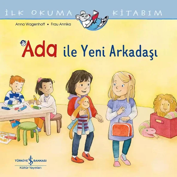 Ada ile Yeni Arkadaşı - İlk Okuma Kitabım / İş Bankası Kültür Yayınları / 9786254295973 ürün görseli
