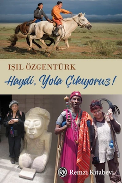 Haydi Yola Çıkıyoruz! / Işıl Özgentürk / Remzi Kitabevi / 9789751422019 ürün görseli