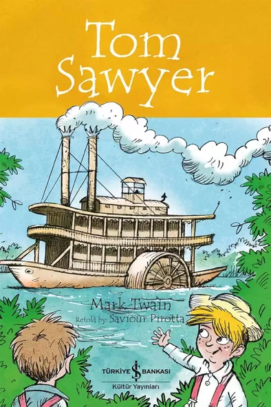 Tom Sawyer - Children’s Classic / Mark Twain / İş Bankası Kültür Yayınları / 9786254296765 ürün görseli