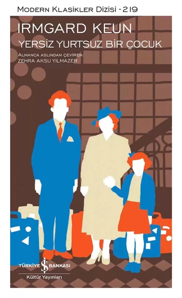 Yersiz Yurtsuz Bir Çocuk / Irmgard Keun / İş Bankası Kültür Yayınları / 9786254296093 ürün görseli