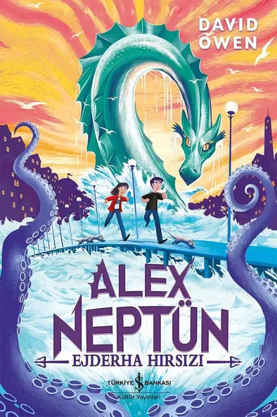 Alex Neptün Ejderha Hırsızı / David Owen / İş Bankası Kültür Yayınları / 9786254296352 ürün görseli