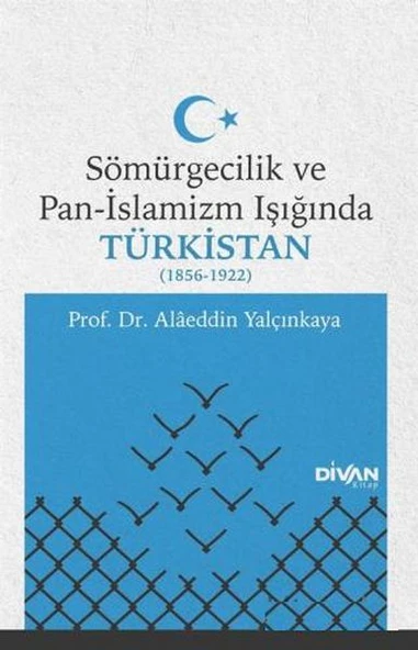Sömürgecilik ve Pan-İslamizm Işığında Türkistan (1856-1922) ürün görseli 1