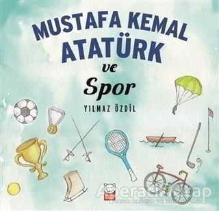 Mustafa Kemal Atatürk ve Spor ürün görseli