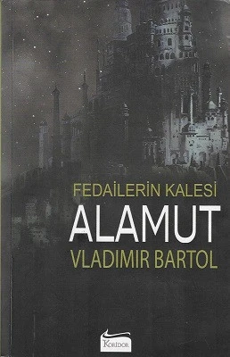 Fedailerin Kalesi Alamut Vladimir Bartol Koridor Yayınları ürün görseli
