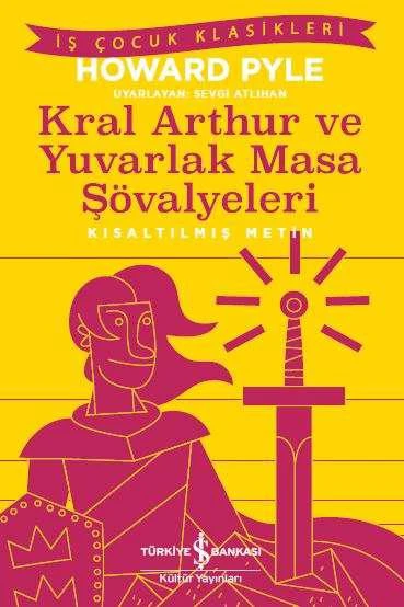 Kral Aarthur ve Yuvarlak Masa Şövalyeleri (Kısaltılmış Metin) ürün görseli