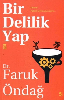 Bir Delilik Yap Dikkat! Yüksek Motivasyon İçerir... Faruk Öndağ Timaş Yayınları ürün görseli
