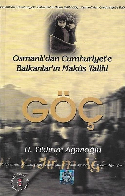 Göç Osmanlıdan Cumhuriyete - Balkanların Makus Tarihi H. Yıldırım Ağanoğlu Kum Saati Yayınları ürün görseli