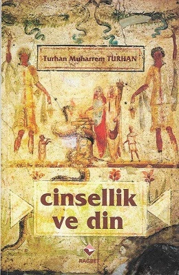 Cinsellik ve Din Turhan Muharrem Turhan Rağbet Yayınları ürün görseli