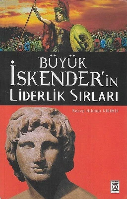 Büyük İskender'in Liderlik Sırları Recep Hikmet Kırımlı Kum Saati Yayınları ürün görseli