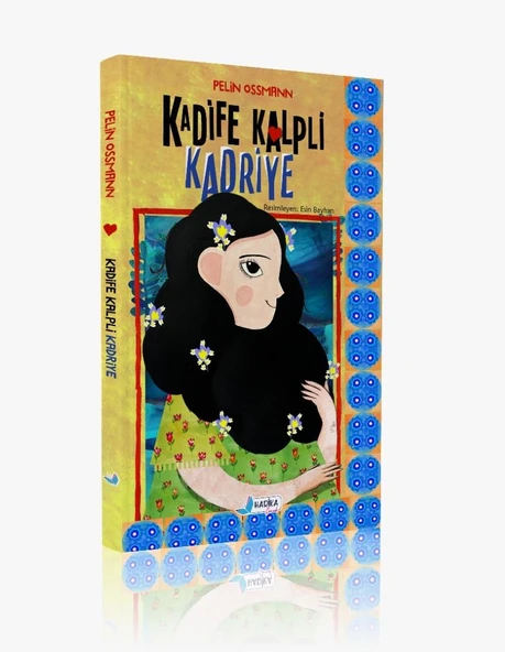 Kadife Kalpli Kadriye - Pelin OSSMANN