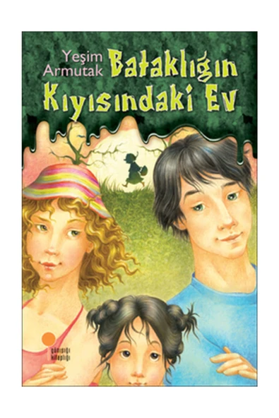 Günışığı Kitaplığı Bataklığın Kıyısındaki Ev (yeşim S. Armutak) ürün görseli 1