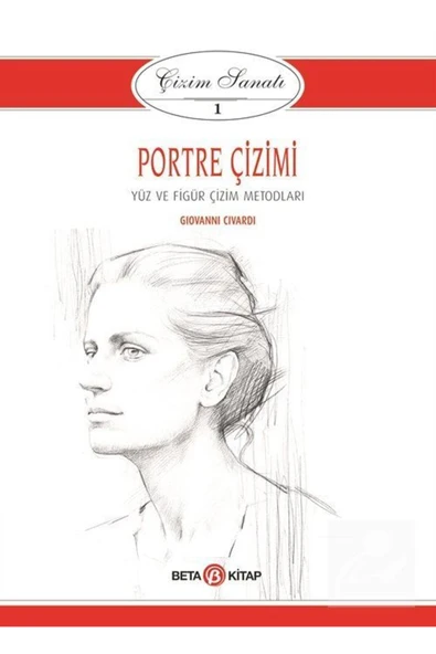 Beta Yayınları Çizim Sanatı Serisi 1- Portre Çizimi