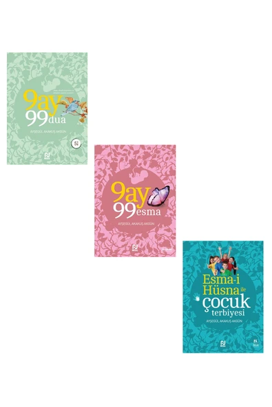 Nesil Yayınları Esma I Hüsna Ile Çocuk Terbiyesi + 9 Ay 99 Esma + 9 Ay 99 Dua (3 Kitap Set) Ayşegül Akakuş Akgün