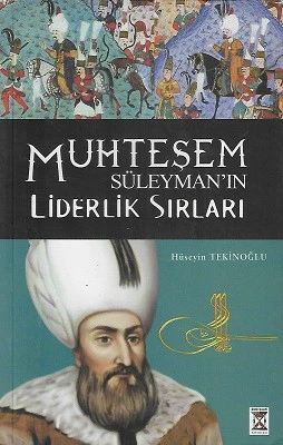 Muhteşem Süleyman Liderlik Sırları Hüseyin Tekinoğlu Kum Saati Yayınları ürün görseli