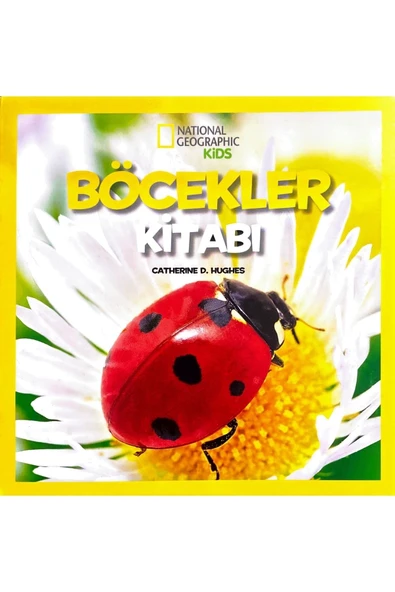 Beta Kids National Geographic Kids - Ilk Böcekler Kitabım / Catherine D. Hughes / / 9786052426289