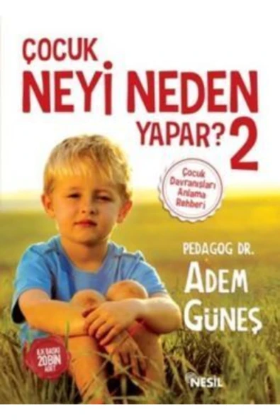 Genç Nesil Çocuk Neyi Neden Yapar? 2 Adem Güneş Nesil Yayınları