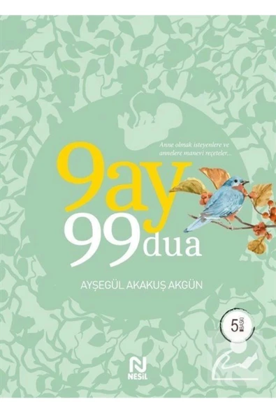 Nesil Yayınları 9 Ay 99 Dua - - Ayşegül Akakuş Akgün Kitabı