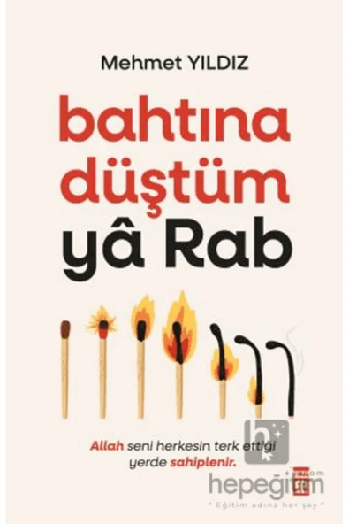 Timaş Yayınları BAHTINA DÜŞTÜM YA RAB - Resim 2