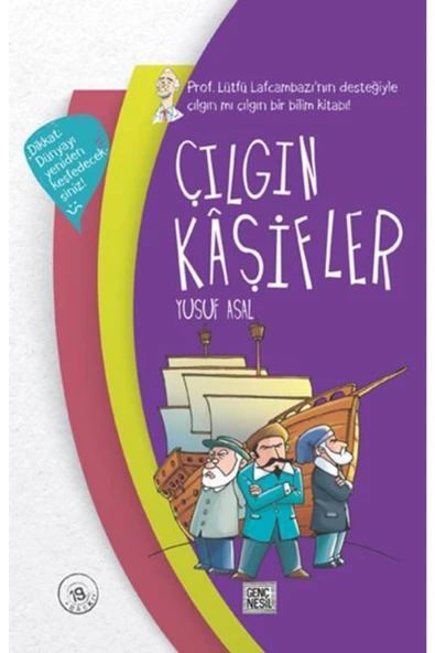Genç Nesil Çılgın Kaşifler / Yusuf Asal