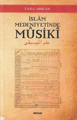 İslam Medeniyetinde Musiki Fazlı Arslan Beyan Yayınları ürün görseli