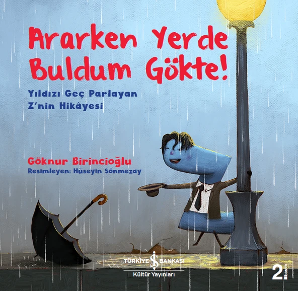 Ararken Yerde Buldum Gökte! - Yıldızı Geç Parlayan Z'nin Hikayesi ürün görseli