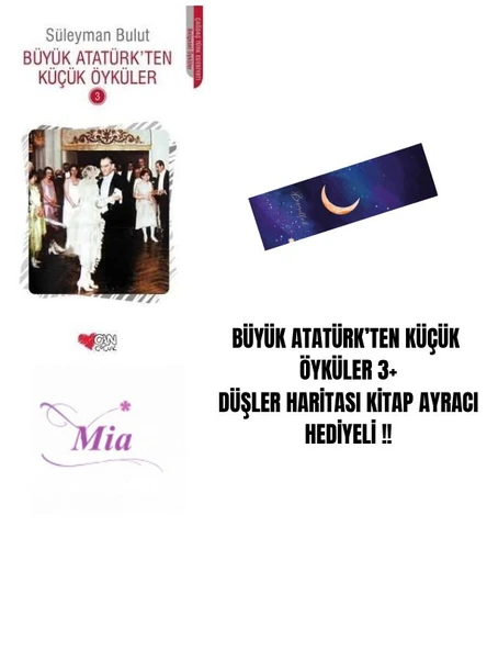 BÜYÜK ATATÜRK’TEN KÜÇÜK  ÖYKÜLER 3+ DÜŞLER HARİTASI KİTAP AYRACI HEDİYELİ !! ürün görseli