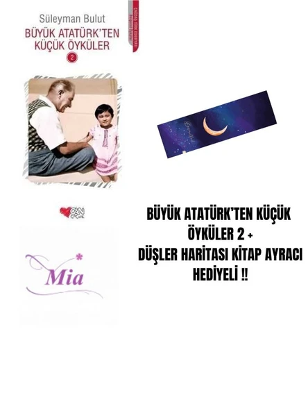 BÜYÜK ATATÜRK’TEN KÜÇÜK  ÖYKÜLER 2 + DÜŞLER HARİTASI KİTAP AYRACI HEDİYELİ !! ürün görseli