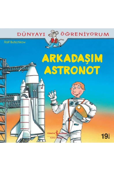 Dünyayı Öğreniyorum Serisi Arkadaşım Astronot Çocuk Masal/öykü Kitabı ürün görseli
