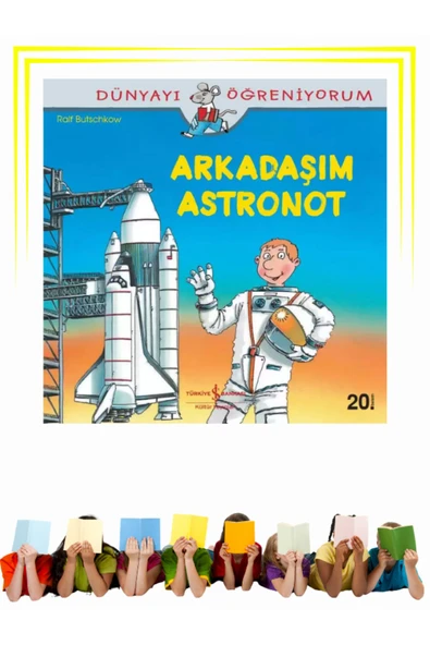 Dünyayı Öğreniyorum – Arkadaşım Astronot - Okul Öncesi, Çocuk - Resimli Kitaplar ürün görseli