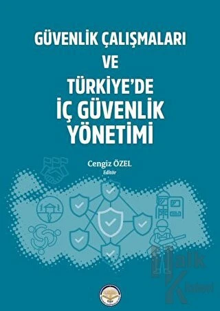 Güvenlik Çalışmaları ve Türkiye'de İç Güvenlik Yönetimi - 2