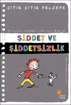 Şiddet ve Şiddetsizlik - Çıtır Çıtır Felsefe 22 ürün görseli