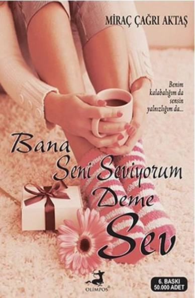 Bana Seni Seviyorum Deme Sev ürün görseli