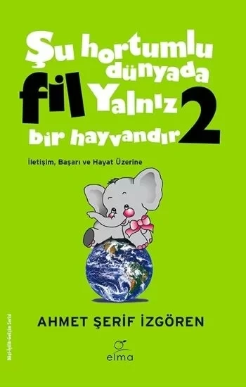 Şu Hortumlu Dünyada Fil Yalnız Bir Hayvandır 2 (Yeşil Kapak) ürün görseli