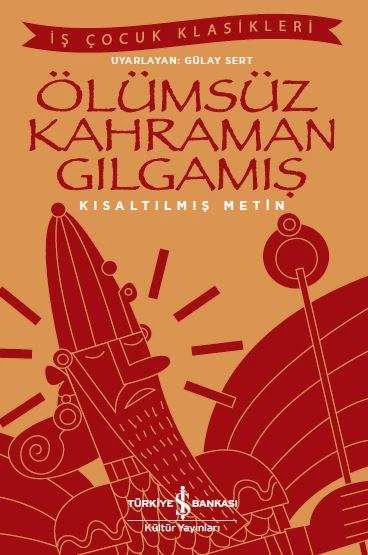 Ölümsüz Kahraman Gılgamış (Kısaltılmış Metin) ürün görseli