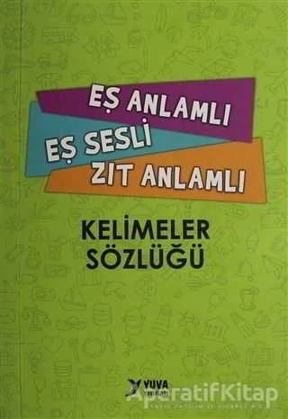 Eş Anlamlı, Eş Sesli, Zıt Anlamlı Kelimeler Sözlüğü ürün görseli