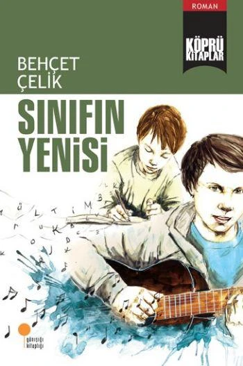 Sınıfın Yenisi - Behçet Çelik - Günışığı Kitaplığı ürün görseli