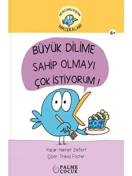 PALME ÇOCUK - HEYACANLI KUŞ'UN MACERALARI BÜYÜK DİLİME SAHİP OLMAYI ÇOK İSTİYORUM ! (6+) ürün görseli