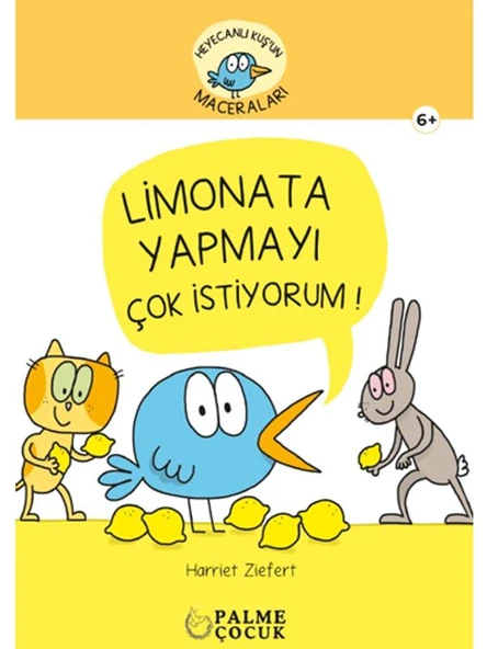 PALME ÇOCUK - HEYACANLI KUŞ'UN MACERALARI LİMONATA YAPMAYI ÇOK İSTİYORUM (6+) ürün görseli 1