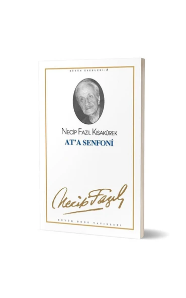 At'a Senfoni : 8 - Necip Fazıl Bütün Eserleri ürün görseli