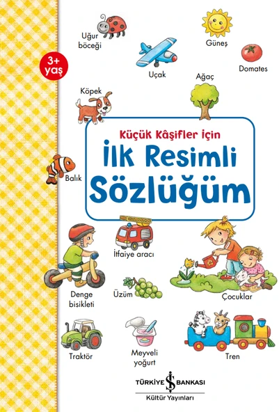Küçük Kaşifler İçin İlk Resimli Sözlüğüm ürün görseli