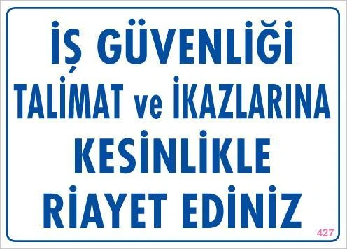 İş Güvenliği Talimat Uyarı Levhası 25x35 KOD:427 ürün görseli 1