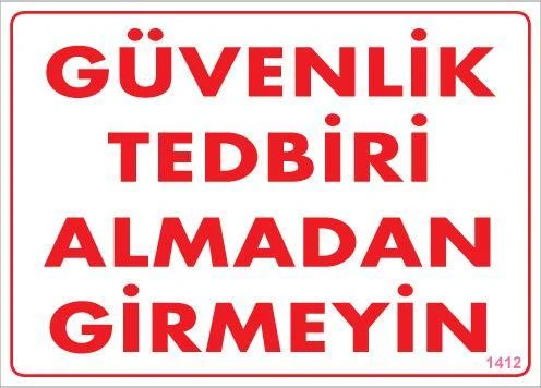Güvenli Tedbiri Uyarı Levhası 25x35 KOD:1412 ürün görseli 1