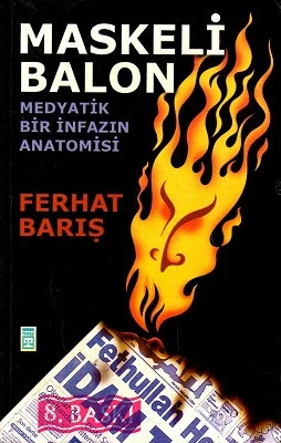 Maskeli Balon - Medyatik Bir İnfazın Anatomisi Ferhat Barış Timaş Yayınları ürün görseli
