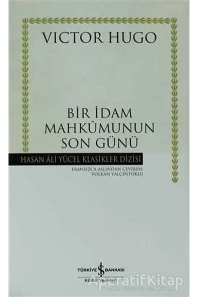 Bir Idam Mahkumunun Son Günü - Victor Hugo - Iş Bankası Kültür Yayınları ürün görseli