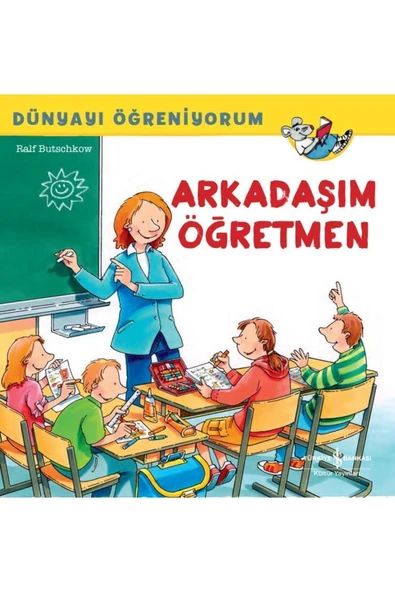 Dünyayı Öğreniyorum - Arkadaşım Öğretmen - Ralf Butschkow ürün görseli